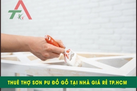 THỢ SƠN PU ĐỒ GỖ TẠI NHÀ UY TÍN GIÁ RẺ KHU VỰC TP.HCM